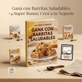 Ganá con Barritas Saludables+4 Bonos: De la receta a tu Negocio